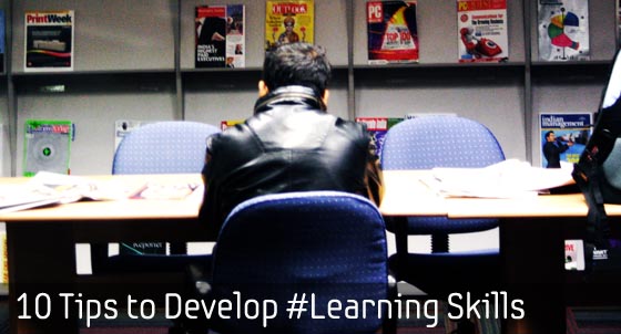 10 Tips to Develop Learning Skills