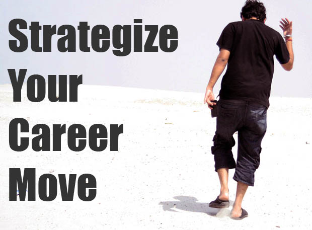 10 Tips to Strategize Your Career Move